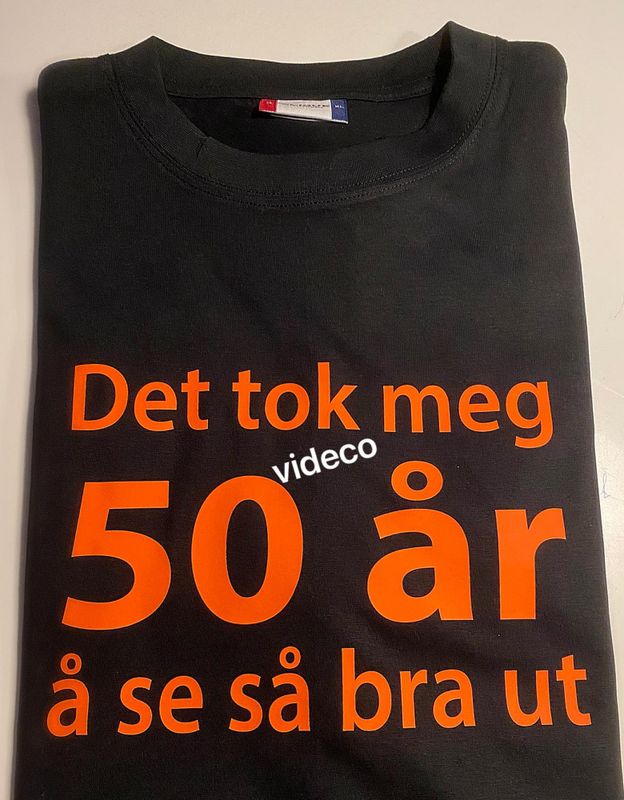 T-skjorte, Det tok meg XX år og se så bra ut