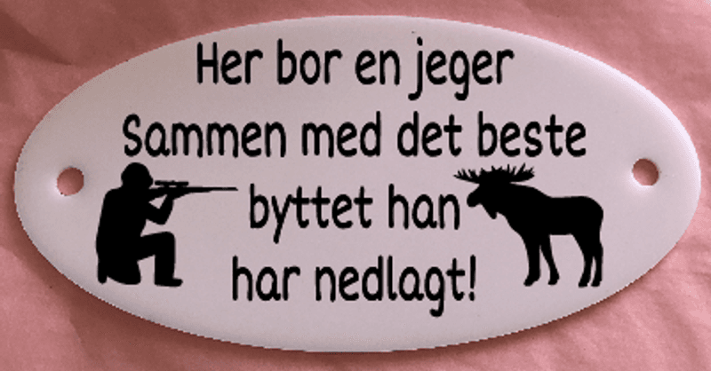Akrylskilt - Her bor en jeger